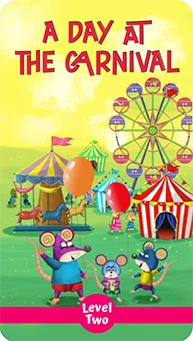 Step right up! Experience the thrills and laughter of "A Day at the Carnival" in this Level Two storybook.