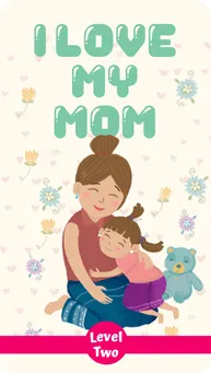 Cover of "I Love My Mom" – A bedtime storybook about a girl learning from her mother every day.