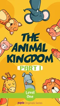 Cover of "The Animal Kingdom Part 1" – A bedtime storybook about exploring animals from around the world.
